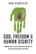 Cover: God, Freedom and Human Dignity - IVP Academic