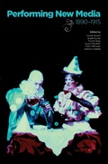 Cover: Performing New Media, 1890-1915 - John Libbey Publishing