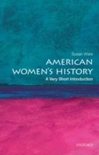 Enlarge image Cover: American Women's History: A Very Short Introduction - Oxford University Press