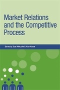 Cover: Market Relations and the Competitive Process - Manchester University Press