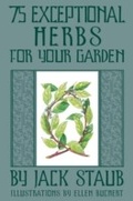 Cover: 75 Exceptional Herbs for Your Garden - Gibbs Smith