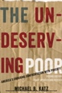 Cover: Undeserving Poor: America's Enduring Confrontation with Poverty: Fully Updated and Revised - Oxford University Press, USA
