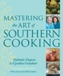 Cover: Mastering the Art of Southern Cooking - Gibbs Smith