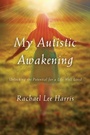 Cover: My Autistic Awakening - Rowman & Littlefield Publishers