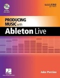 Cover: Producing Music with Ableton Live - Hal Leonard Corporation
