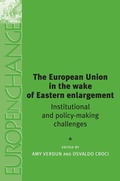 Cover: The European Union in the Wake of Eastern Enlargement - Manchester University Press