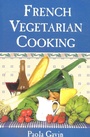 Cover: French Vegetarian Cooking - M. Evans & Company