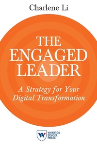 Abbildung von: The Engaged Leader - Wharton Digital Press