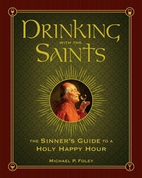 Enlarge image Cover: Drinking with the Saints - Regnery History
