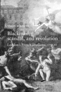 Enlarge image Cover: Blackmail, Scandal, and Revolution - Manchester University Press