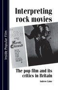 Cover: Interpreting Rock Movies - Manchester University Press