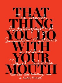 Abbildung von: That Thing You Do with Your Mouth - McSweeney's