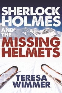 Enlarge image Cover: Sherlock Holmes and the Missing Helmets - MX Publishing
