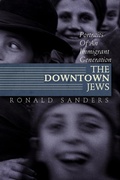 Cover: The Downtown Jews: Portraits of an Immigrant Generation - Dzanc Books