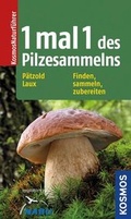 Cover: 1 mal 1 des Pilzesammelns - Kosmos