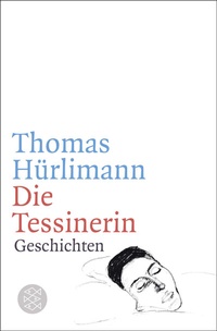 Abbildung von: Die Tessinerin - Fischer Taschenbuch