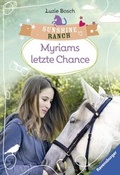 Cover: Sunshine Ranch 4: Myriams letzte Chance - Ravensburger