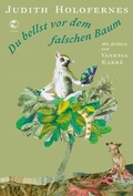 Cover: Du bellst vor dem falschen Baum - Tropen