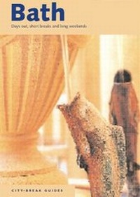 Abbildung von: Bath City Break Guide - Pitkin Publishing