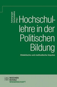 Abbildung von: Hochschullehre in der Politischen Bildung - Wochenschau Verlag