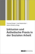 Cover: Inklusion und &Auml;sthetische Praxis in der Sozialen Arbeit - Beltz Juventa