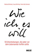 Cover: Wie ich es will - Beltz Verlagsgruppe GmbH & Co. KG
