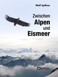 Cover: Zwischen Alpen und Eismeer - EDITION digital