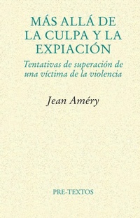 Abbildung von: Más allá de la culpa y la expiación : tentativas de superación de una víctima de la violencia - Editorial Pre-Textos