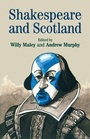 Cover: Shakespeare and Scotland - Manchester University Press