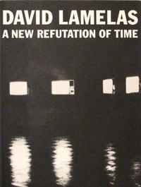 Enlarge image Cover: A New Refutation of Time - Witte de With