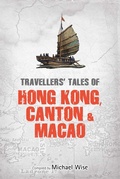 Cover: Travellers' Tales of Hong Kong, Canton & Macao - Marshall Cavendish Editions