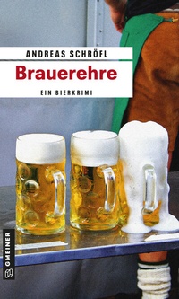 Abbildung von: Brauerehre - Gmeiner-Verlag