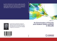 Abbildung von: An Examination of Faculty and Student Online Activity in Moodle - LAP Lambert Academic Publishing