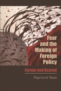 Cover: Fear and the Making of Foreign Policy - Edinburgh University Press