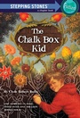 Cover: The Chalk Box Kid - Random House Books for Young Readers