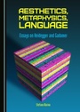 Cover: Aesthetics, Metaphysics, Language - Cambridge Scholars Publishing