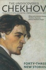 Cover: Undiscovered Chekhov - Seven Stories Press