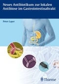 Cover: Neues Antibiotikum zur lokalen Antibiose im Gastrointestinaltrakt - Thieme