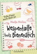Cover: Wespentaille trotz Bienenstich - Goldmann