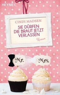 Abbildung von: Sie dürfen die Braut jetzt verlassen - Heyne