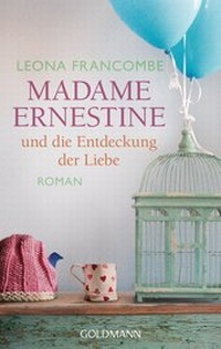 Abbildung von: Madame Ernestine und die Entdeckung der Liebe - Goldmann