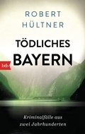 Cover: T&ouml;dliches Bayern - btb