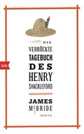 Cover: Das verr&uuml;ckte Tagebuch des Henry Shackleford - btb