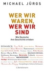 Cover: Wer wir waren, wer wir sind - C.Bertelsmann