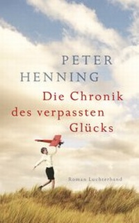 Abbildung von: Die Chronik des verpassten Glücks - Luchterhand Literaturverlag