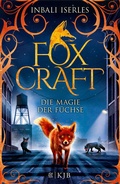 Cover: Foxcraft - Die Magie der F&uuml;chse - FISCHER Sauerl&auml;nder