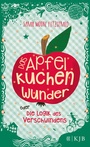 Cover: Das Apfelkuchenwunder oder Die Logik des Verschwindens - FISCHER Sauerländer