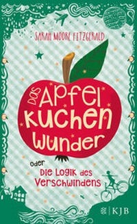 Enlarge image Cover: Das Apfelkuchenwunder oder Die Logik des Verschwindens - FISCHER Sauerländer