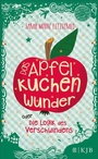 Cover: Das Apfelkuchenwunder oder Die Logik des Verschwindens - FISCHER Sauerländer