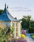 Cover: Mit Goethe durch das Gartenjahr - Prestel